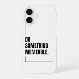 Coque iPhone 16 Faites quelque chose de graphique mémorable T-shir