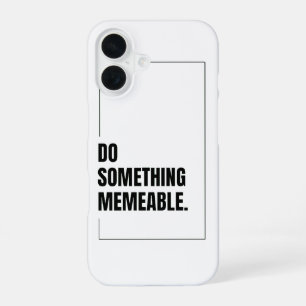 Coque iPhone 16 Faites quelque chose de graphique mémorable T-shir