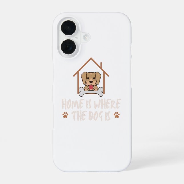 Coque iPhone 16 Home is the Dog is (Verso)