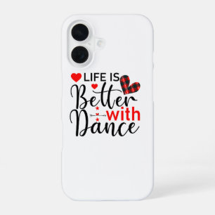 Coque iPhone 16 Inspirant "La vie est meilleure avec la danse"