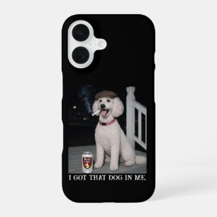 Coque iPhone 16 J'ai Ce Chien En Moi, Personnalité Amusante De Can