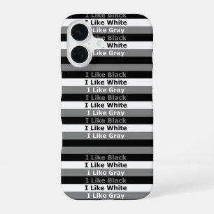 Coque iPhone 16 J'aime le design rayé de couleur noir blanc et gri