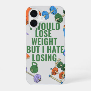 Coque iPhone 16 Je Perdrais Du Poids, Mais Je Déteste Perdre Du co