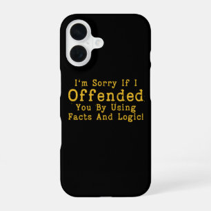 Coque iPhone 16 Je suis désolé si je vous ai offensé en utilisant