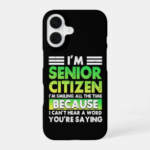 Coque iPhone 16 JE Suis Un Citoyen Senior JE Souris Tout Le Temps