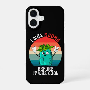 Coque iPhone 16 J'étais magma avant que ce soit cool Géologie Géol