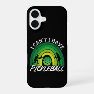 Coque iPhone 16 Joueur de Pickleball Je ne peux pas J'ai Picklebal