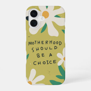 Coque iPhone 16 La maternité doit être un choix Féministe Floral