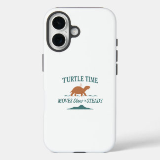 Coque iPhone 16 Le Temps de la Tortue Avance Lent et Régulier