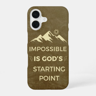 Coque iPhone 16 L'impossible est le point de départ de Dieu, Inspi