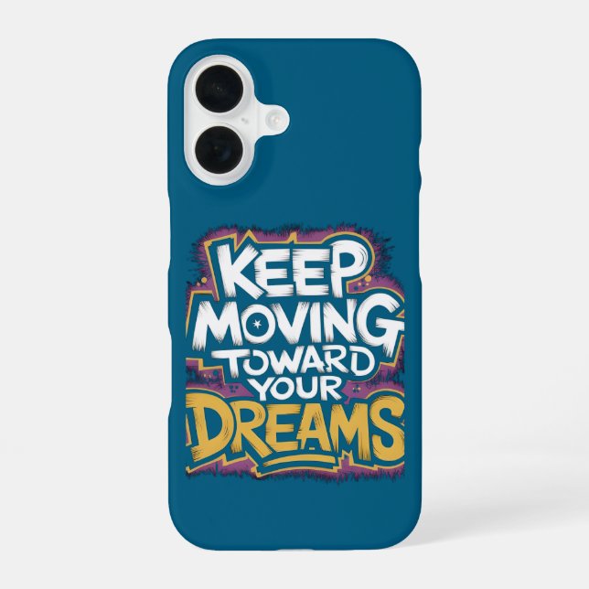 Coque iPhone 16 Motivation "Continuez à avancer vers vos rêves" (Verso)