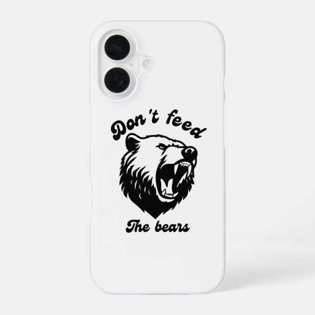 Coque iPhone 16 Nourrissez Pas Les Ours (Verso)