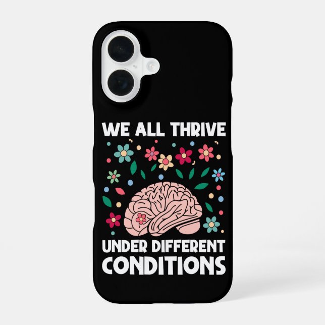Coque iPhone 16 Nous Prospérons Tous Dans Des Conditions Différent (Verso)