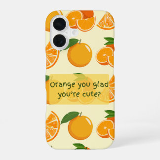 Coque iPhone 16 Orange you glad you're cute? orange patterns