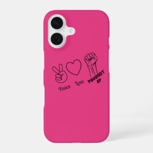 Coque iPhone 16 Paix, Amour, Féministe AF
