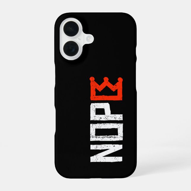 Coque iPhone 16 Panneau de protestation Pas de rois Non Horizontal (Verso)