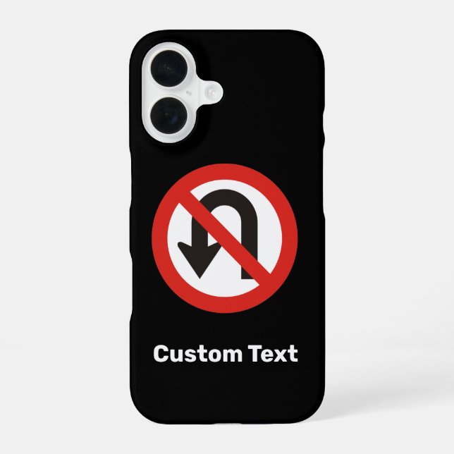 Coque iPhone 16 Panneau Interdiction de faire demi-tour (Verso)