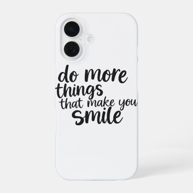 Coque iPhone 16 Partagez la joie : Faites plus de ce qui vous fait (Verso)
