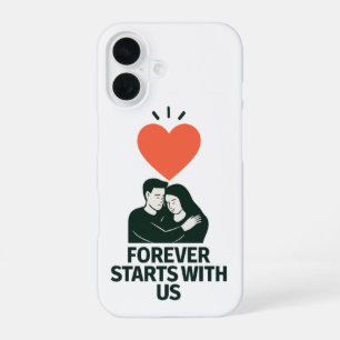 Coque iPhone 16 Pour toujours commence avec nous – Couple romantiq