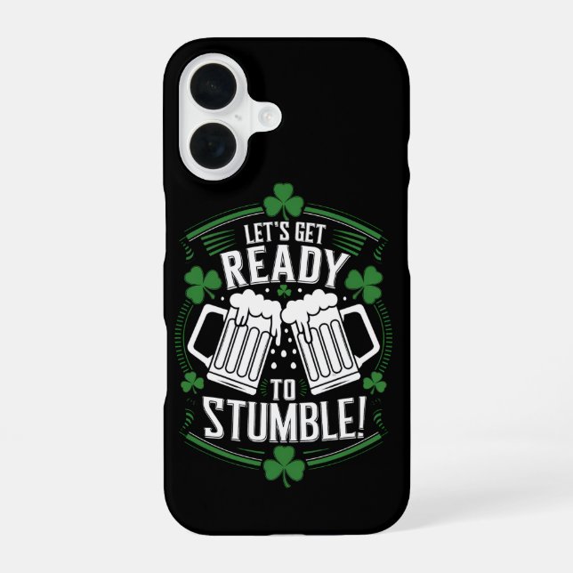 Coque iPhone 16 Préparons-nous à trébucher Drôle de St Patrick (Verso)