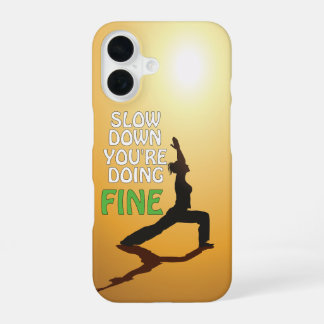 Coque iPhone 16 Ralentissez Vous faites du Yoga motivationnel fin