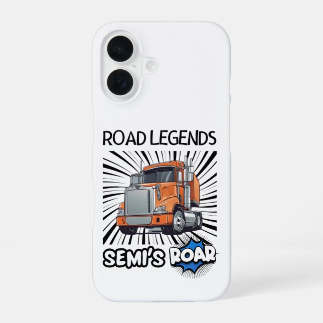 Coque iPhone 16 Road Legends : Semi's Roar ! (Verso)