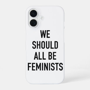 Coque iPhone 16 T-Shirt Féministe - Nous Devrions Tous Être Fémini
