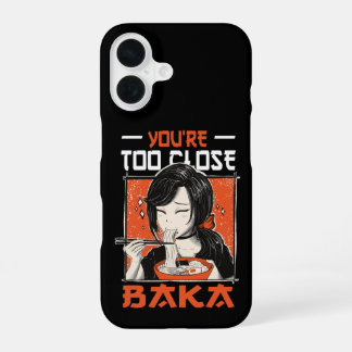 Coque iPhone 16 Tu es trop proche Baka Nourriture japonaise asiati