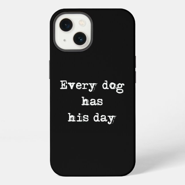 Coque iPhone À chaque chien son jour (Verso)