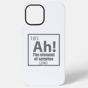Coque iPhone 12 Pro Max Ah! The Element of Surprise Funny Chemistry Joke