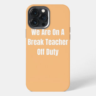 Etui iPhone 13 Pro Max Arc-en-ciel Nous sommes en pause Prof hors service