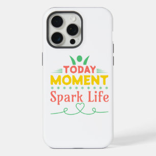 Coque iPhone 15 Pro Max Aujourd'hui Moment, la vie étincelante