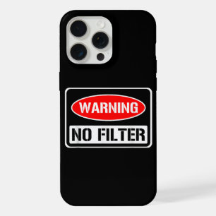 Coque iPhone 15 Pro Max Avertissement Pas de Filtre Drôle Sarcasme Pun Dan