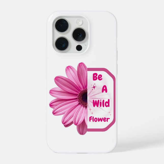 Coque iPhone Be A Wildflower Pink Floral Aesthetic Phone Case (Verso)