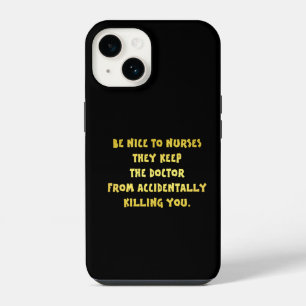 Coque Pour iPhone 14 Blague drôle sois gentil avec les infirmières