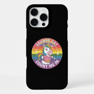Coque iPhone 16 Pro Max Ça a l'air gay, comptez-moi parmi les licornes arc