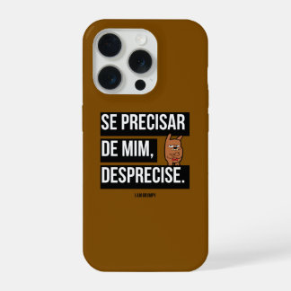 Coque iPhone 15 Pro Capa para celular “Se precisar de mim, desprecise"