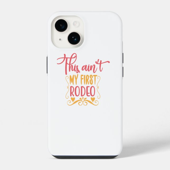 Coque iPhone Ceci n'est pas mon premier rodéo (Verso)