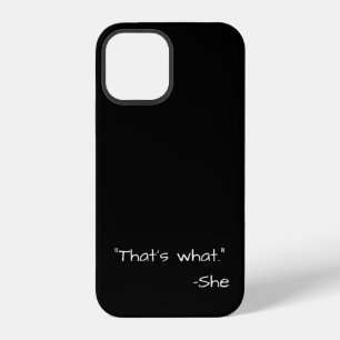 Coque iPhone 12 C'est ce qu'elle a dit citation drôle