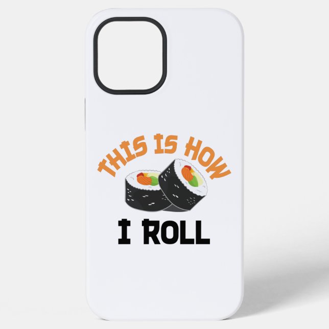 Coque iPhone C'Est Comme Ça Que Je Roule - Sushi Drôle (Verso)