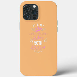 Etui iPhone 13 Pro Max C'est ma soeur jumelle 50e anniversaire Joyeux 50