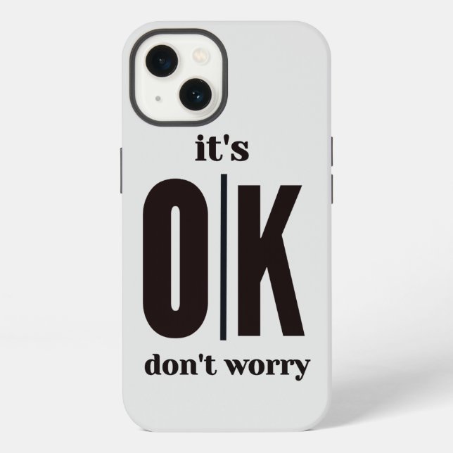 Coque iPhone C'est ok, ne t'inquiète pas  (Verso)