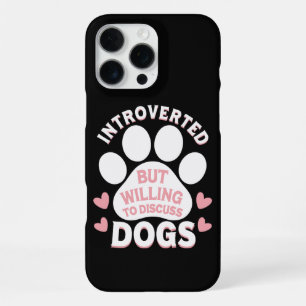 Coque iPhone 16 Pro Max Chien Introverti Mais Prêt à Discuter des Chiens