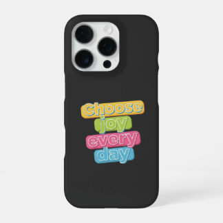 Coque iPhone 16 Pro Choisissez la joie chaque jour !