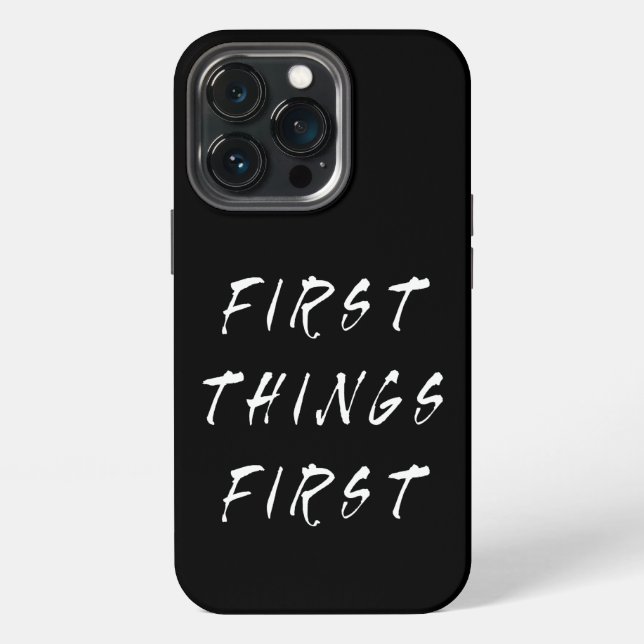 Coque iPhone Citation de slogan First Things First Style manusc (Dos)