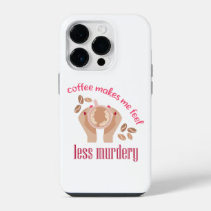 Coque Pour iPhone 14 Plus Citation drôle Le café me rend moins meurtrier