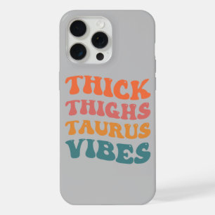 Coque iPhone 15 Pro Max Cuisse épaisse Taurus Vibes Taurus Saison Fille Re