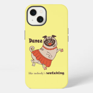 Etui iPhone 13 Dansez comme si personne ne regardait Pug Girl