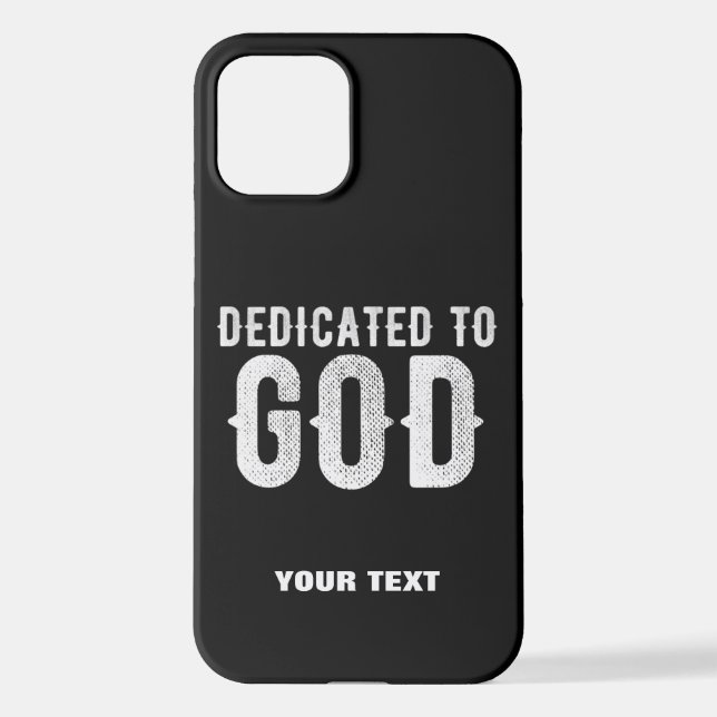 COQUE iPhone DÉDIÉ À DIEU COOL PERSONNALISABLE TEXTE BLANC (Verso)