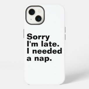 Etui iPhone 13 Désolé pour le retard. J'avais besoin d'une sieste
